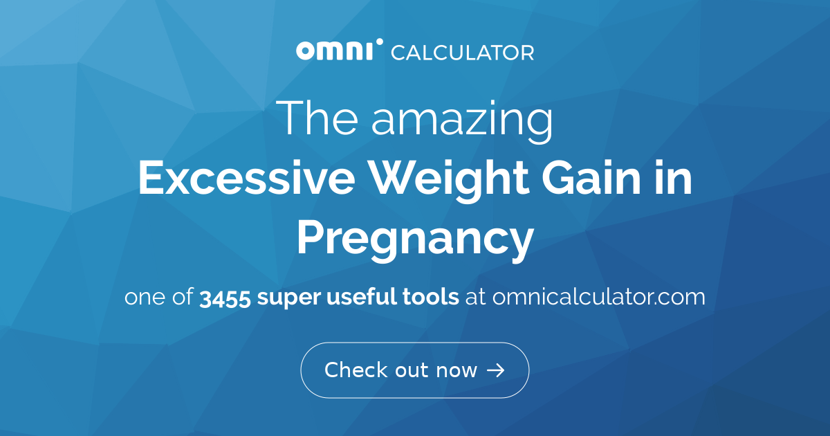 Excessive Weight Gain in Pregnancy