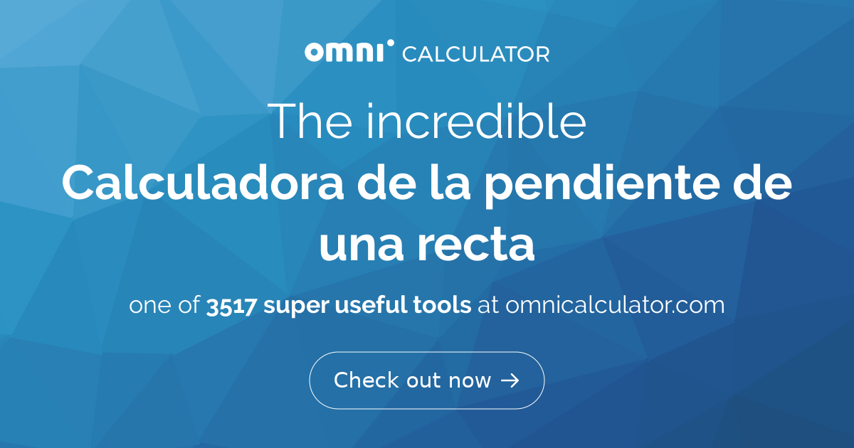 Calculadora De La Pendiente De Una Recta