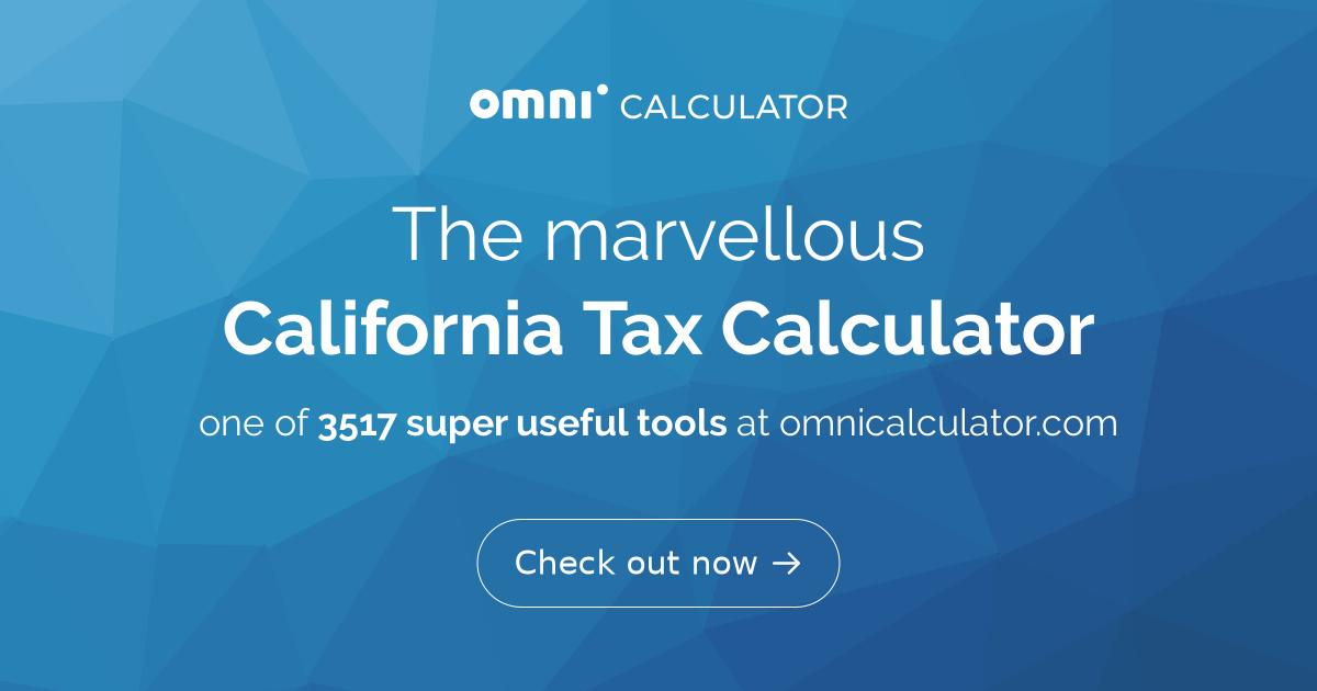 California Income Tax Calculator 2025