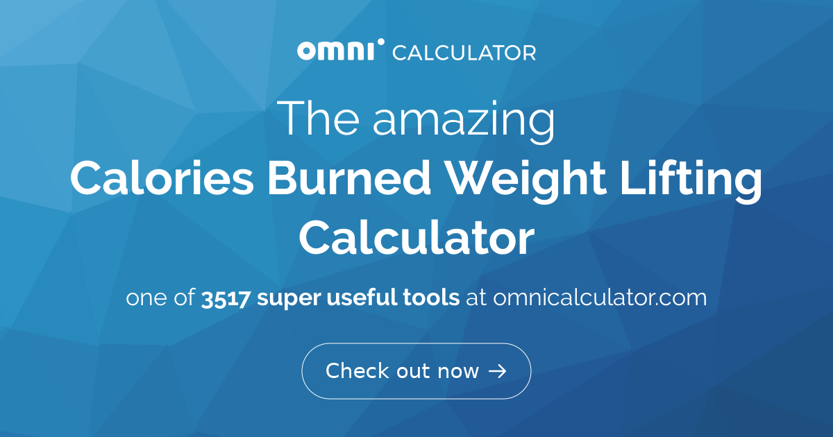 Calories Burned Weight Lifting Calculator