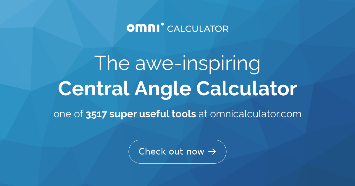 Central Angle Calculator - Find arc length, radius, central angle