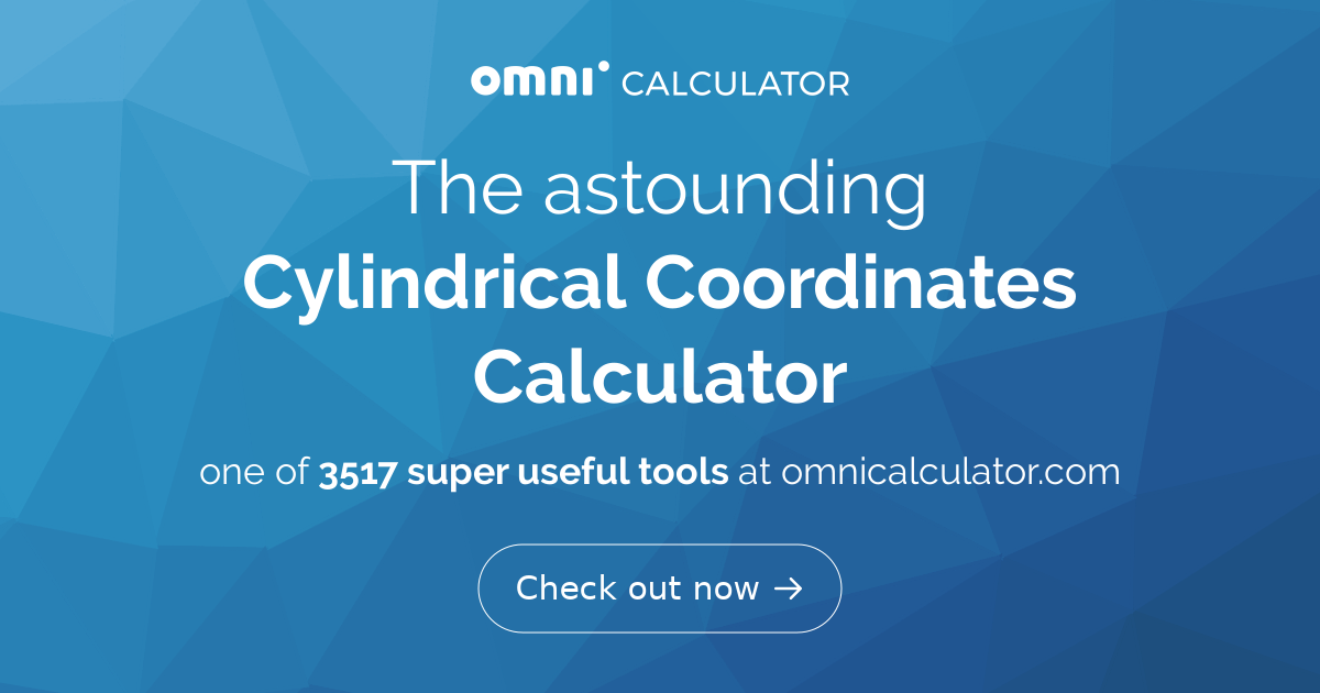 Cylindrical Coordinates Calculator