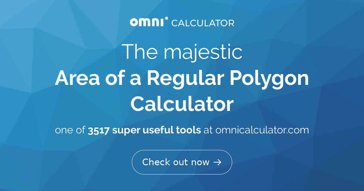 Area Of A Regular Polygon Calculator Formula