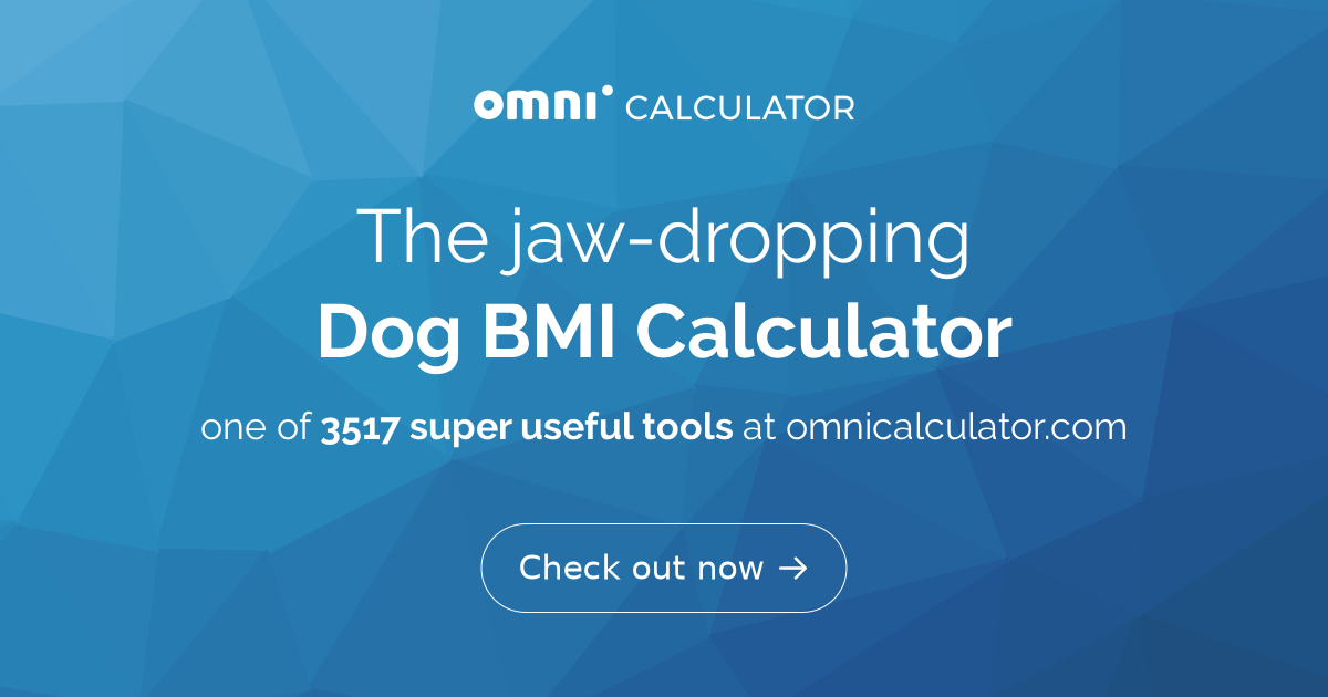 Dog BMI Calculator Is Your Dog Overweight?