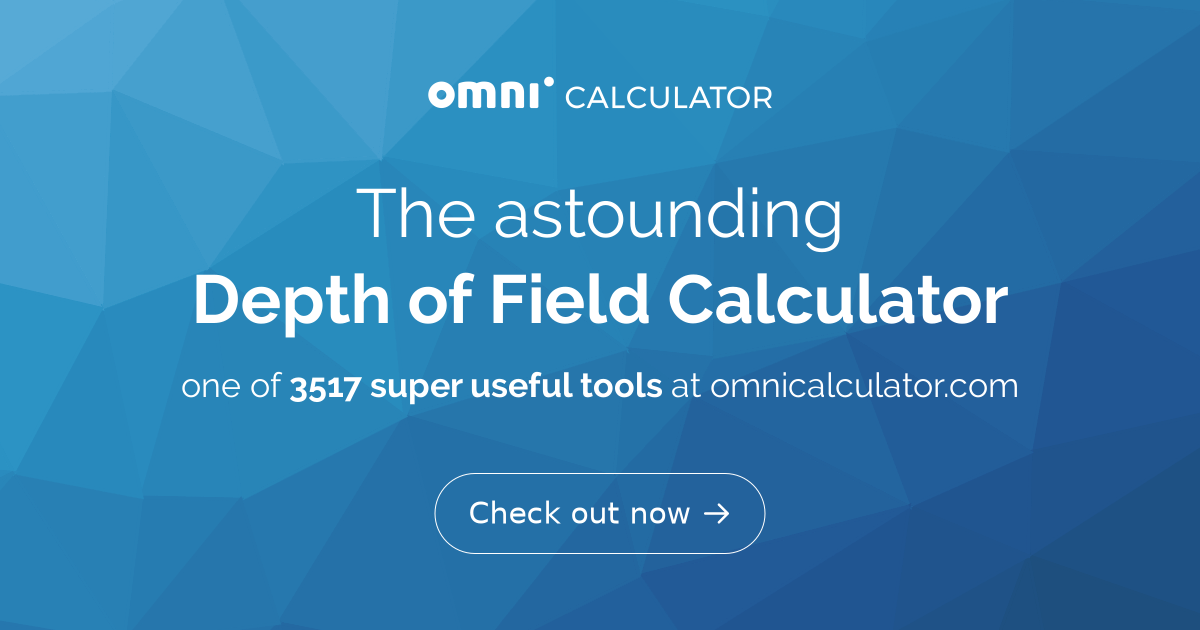 Depth Of Field Calculator Easy To Use   RGVwdGggb2YgRmllbGQgQ2FsY3VsYXRvcg 