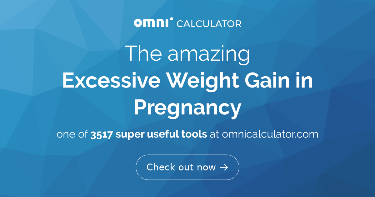 Excessive Weight Gain in Pregnancy