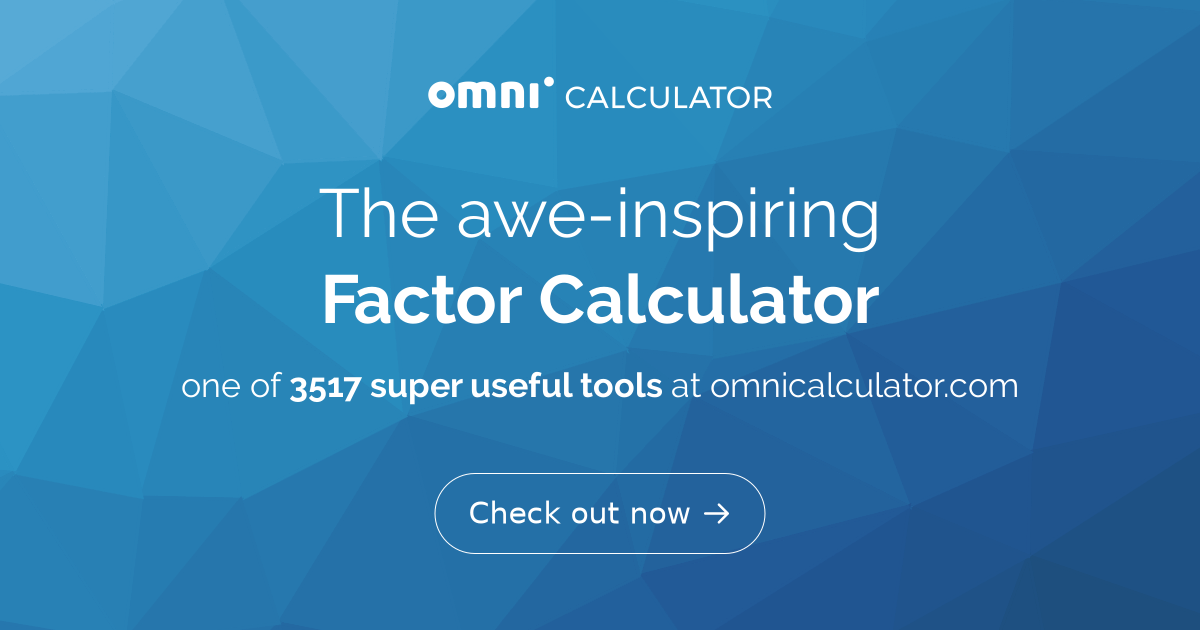 Factor Calculator: Find All Positive Factors