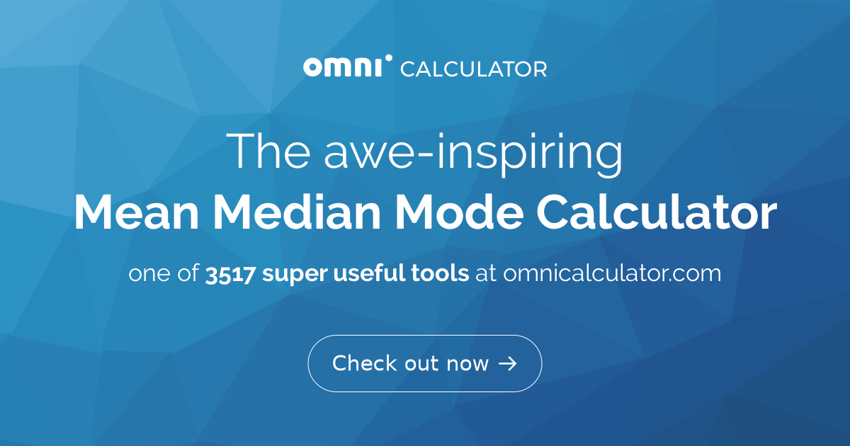 Mean Median Mode Calculator - With Steps