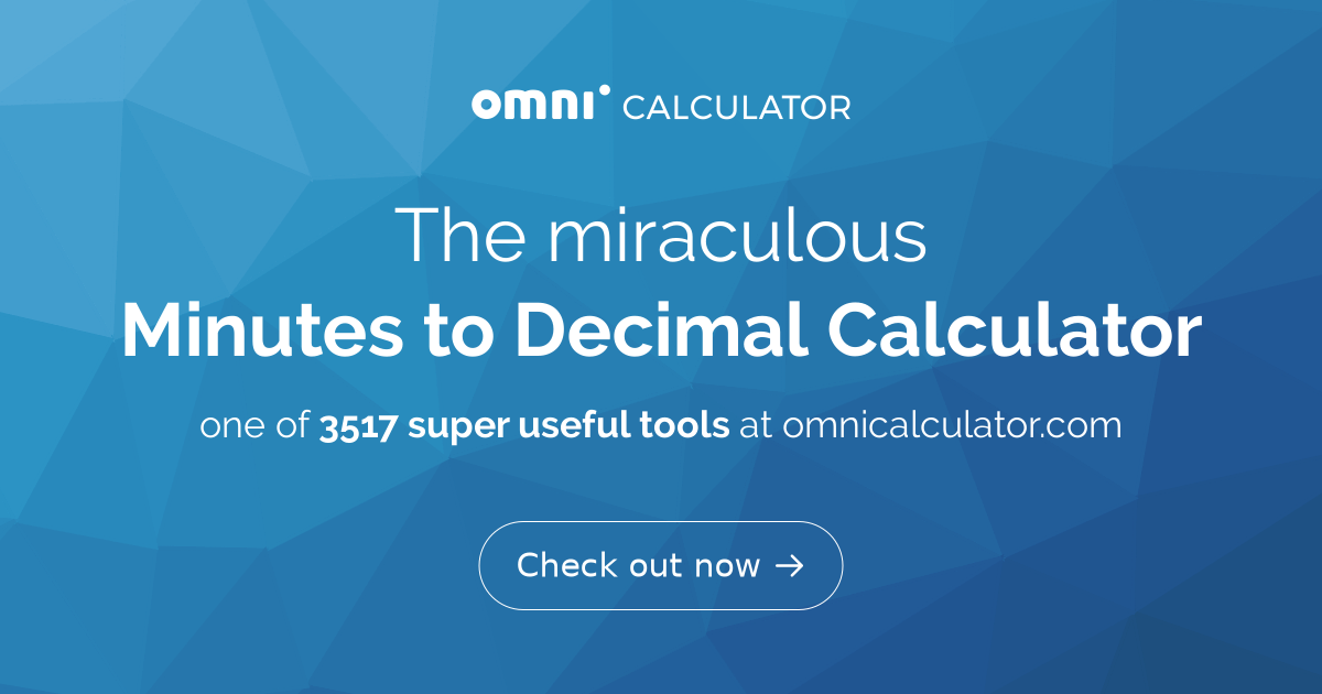 Minutes to Decimal Calculator