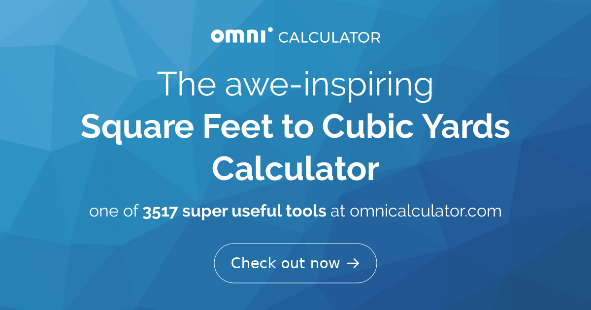 Square Feet to Cubic Yards Calculator