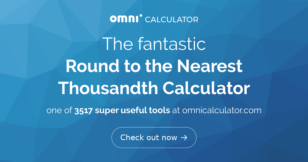 round-to-the-nearest-thousandth-calculator