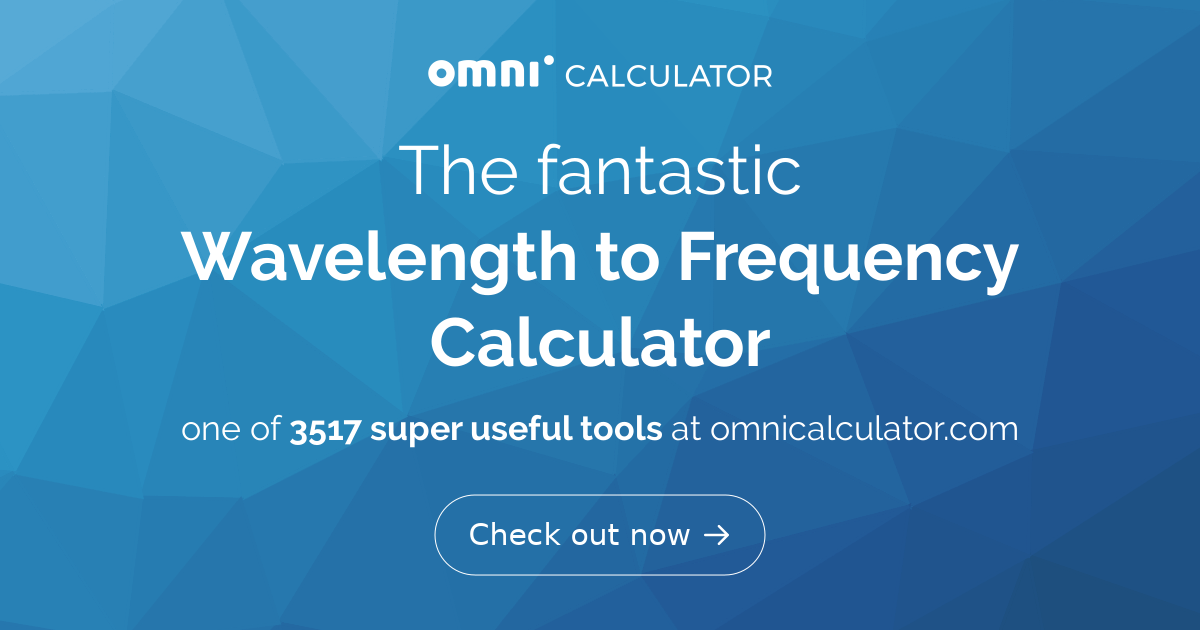 Wavelength to Frequency Calculator