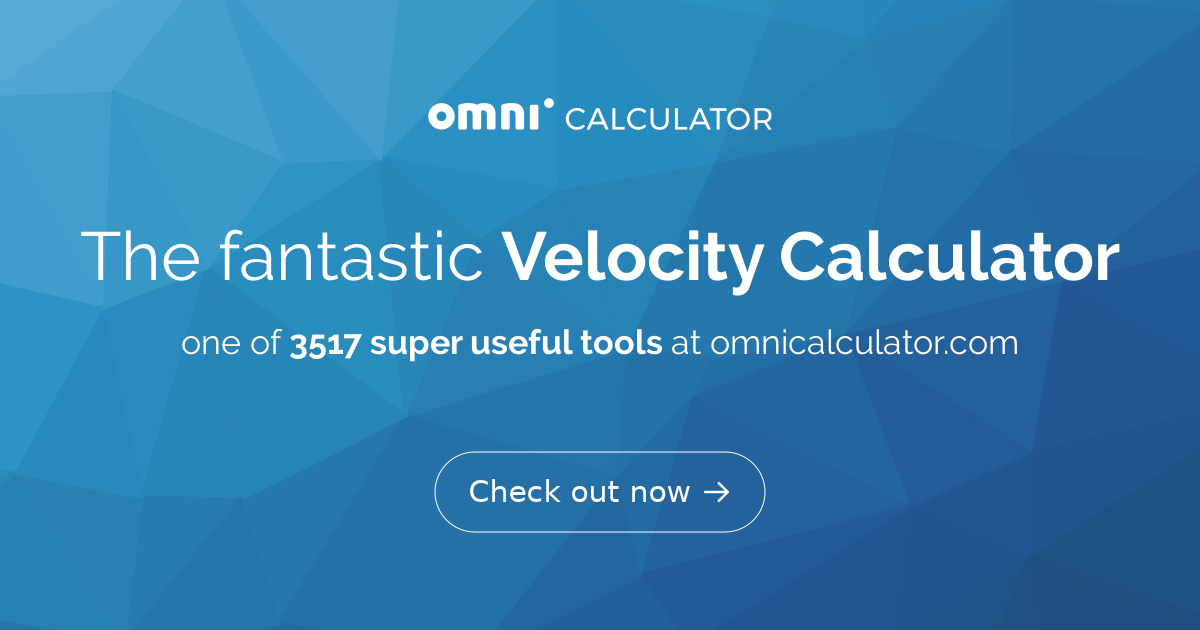Velocity Calculator Definition Formula