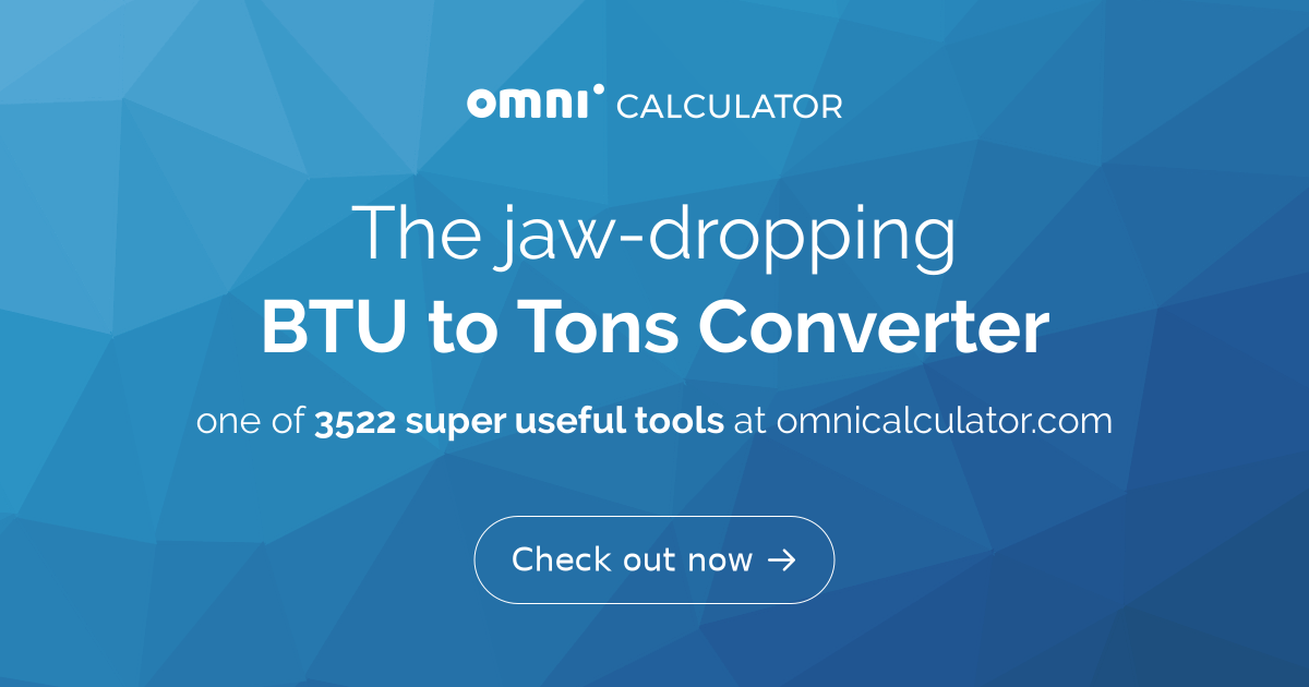 Convert Btu To Tons How Many Btu In A Ton Learnmetrics 49 Off 9288