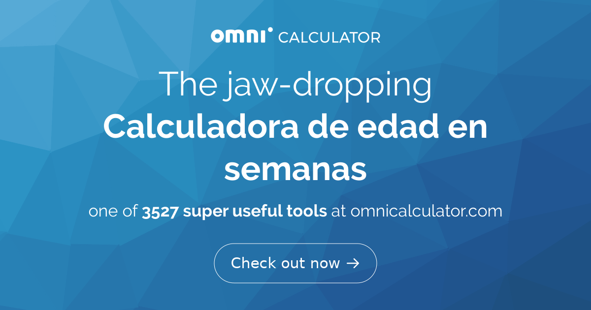 Calculadora de edad en semanas