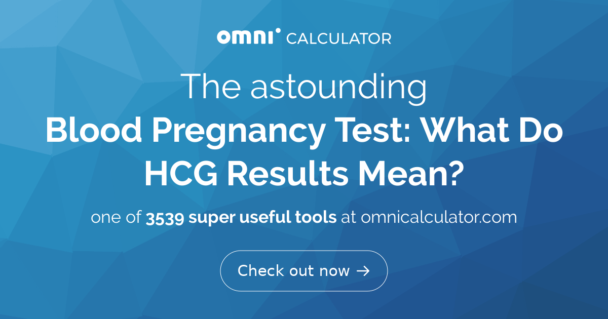 Blood Pregnancy Test and HCG Results
