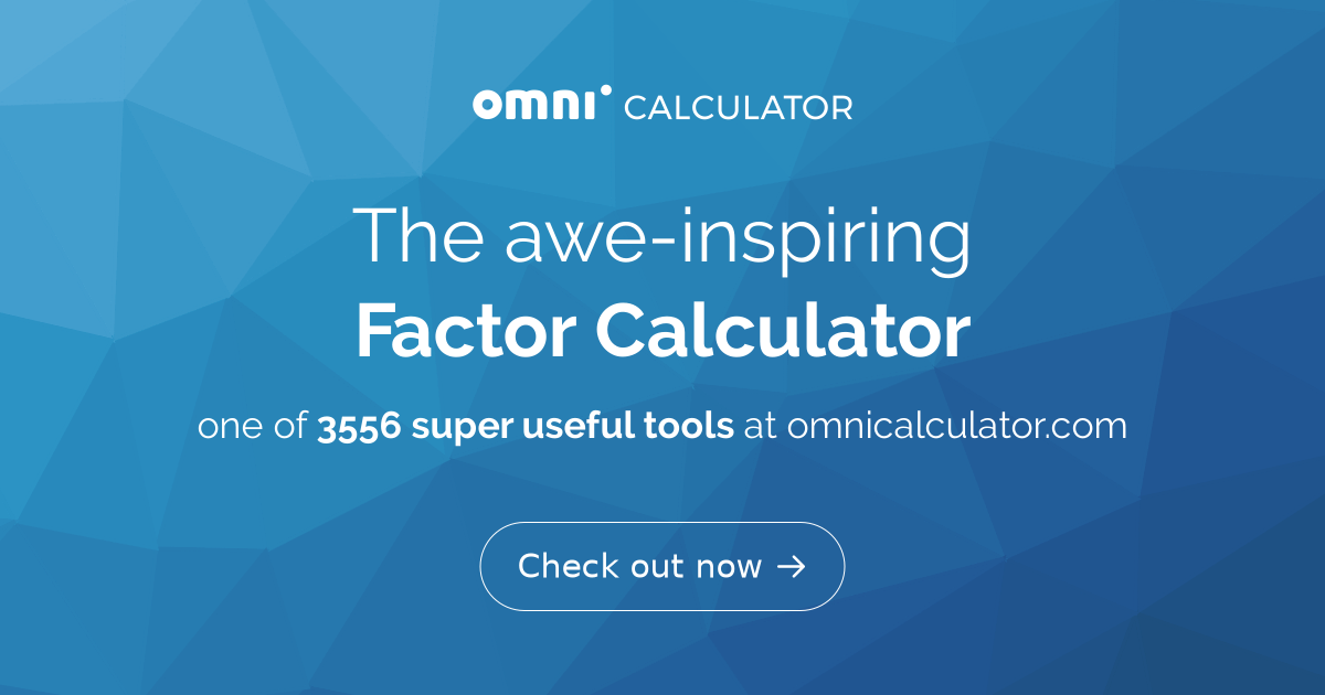 Factor Calculator: Find All Positive Factors
