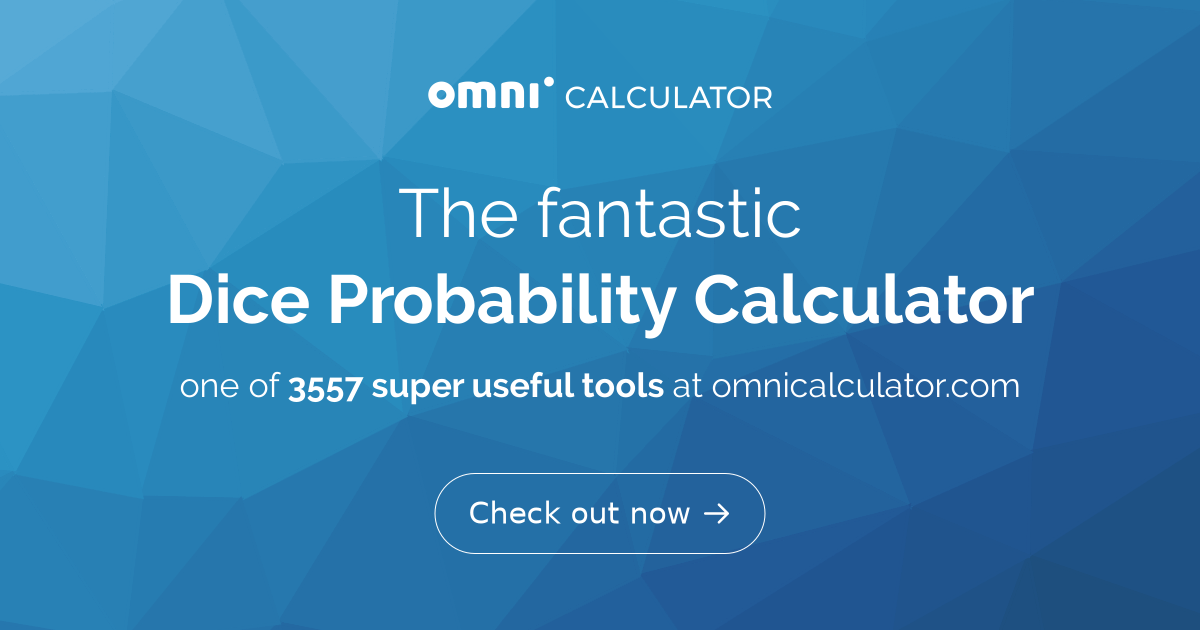 Dice Probability Calculator - Dice Odds & Probabilities