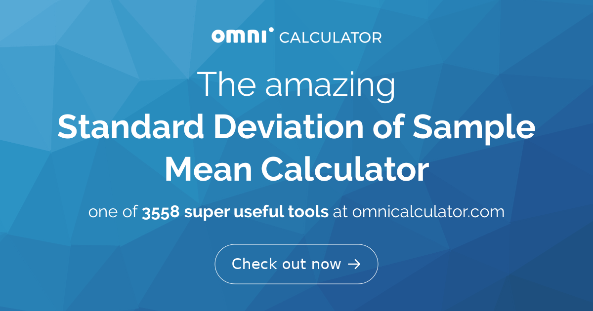 Standard Deviation of Sample Mean Calculator