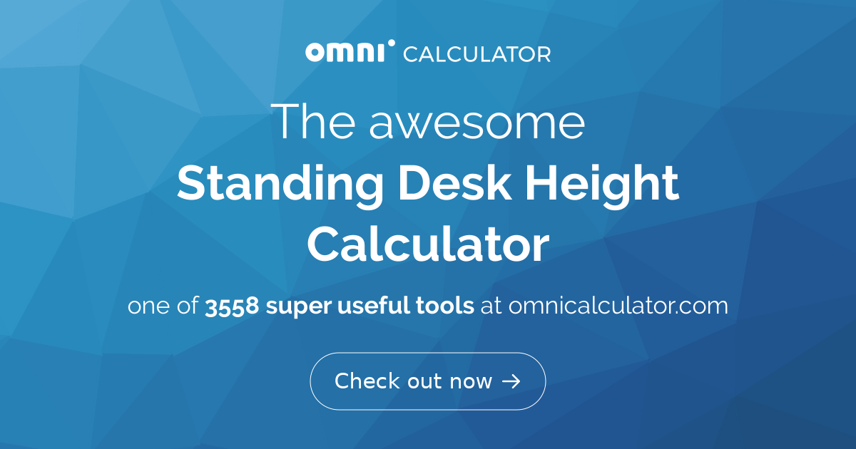 Standing Desk Height Calculator Set Up Your Ergonomic Workstation