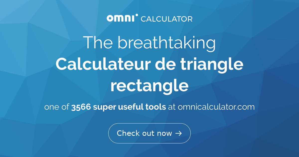 Calculateur du triangle rectangle Définition et formule