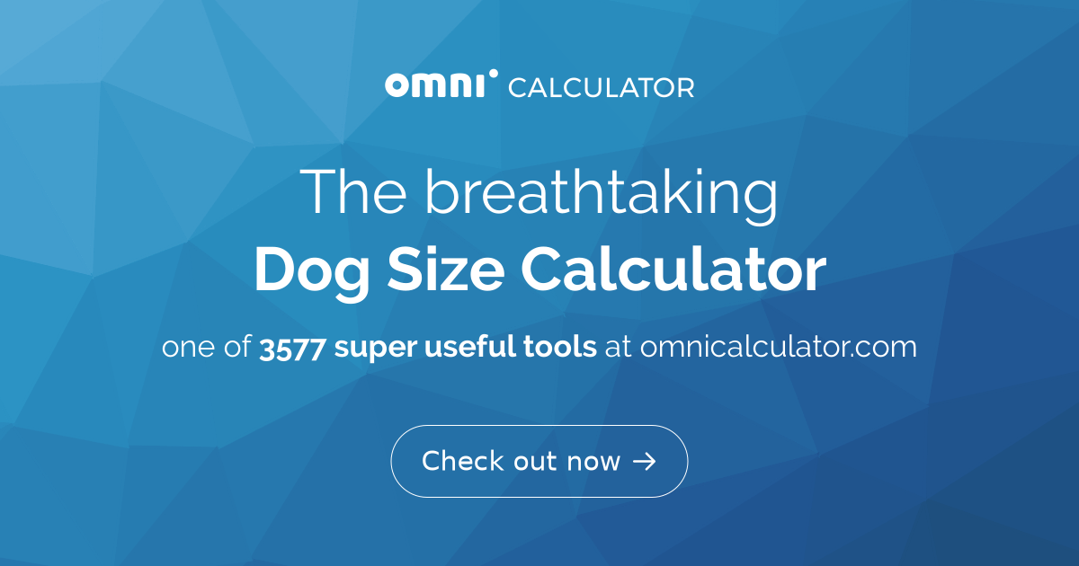 https://og-imgs.omnicalculator.com/calculator/3577/RG9nIFNpemUgQ2FsY3VsYXRvcg.png