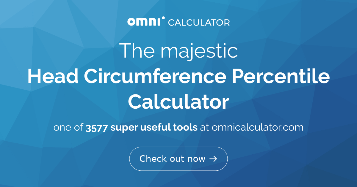 https://og-imgs.omnicalculator.com/calculator/3577/SGVhZCBDaXJjdW1mZXJlbmNlIFBlcmNlbnRpbGUgQ2FsY3VsYXRvcg.png