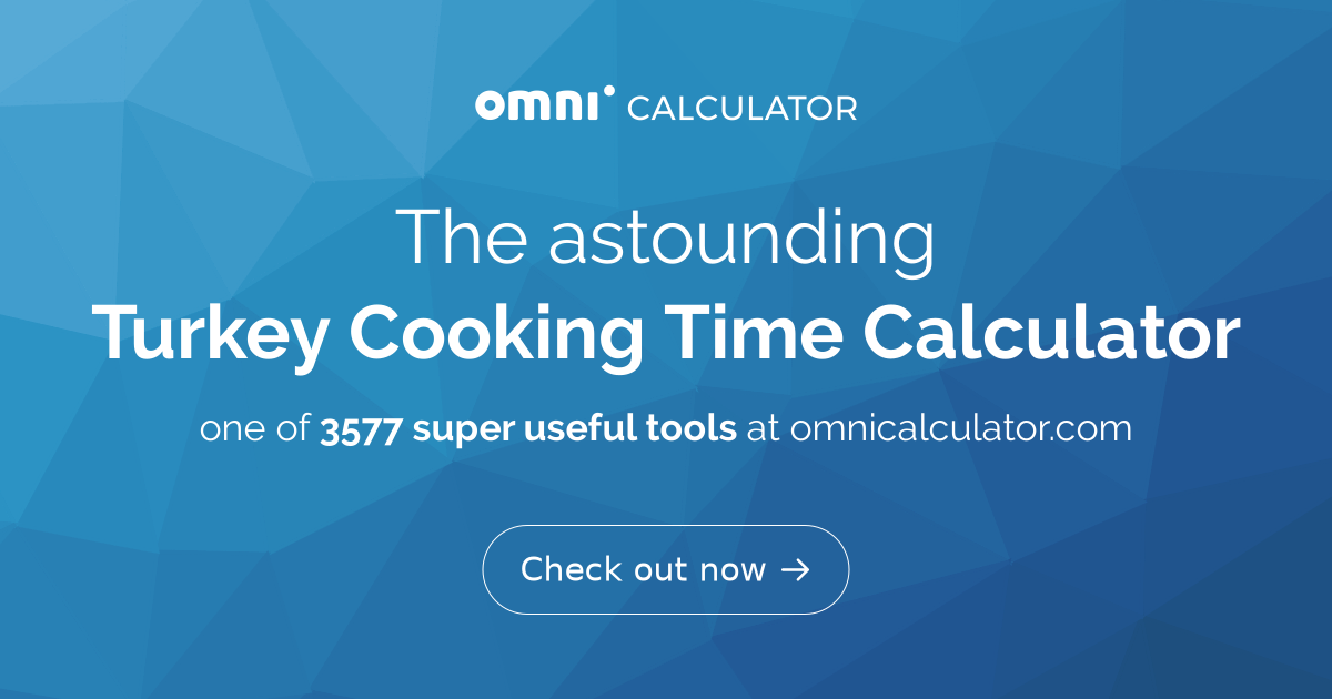 Turkey cooking calculator and cooking instructions