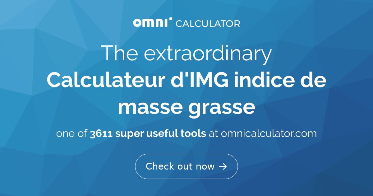 Calculateur d'IMG  Calcul du pourcentage de masse grasse