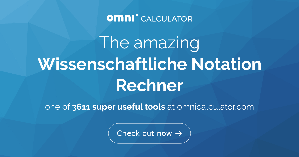 Wissenschaftliche Notation Rechner