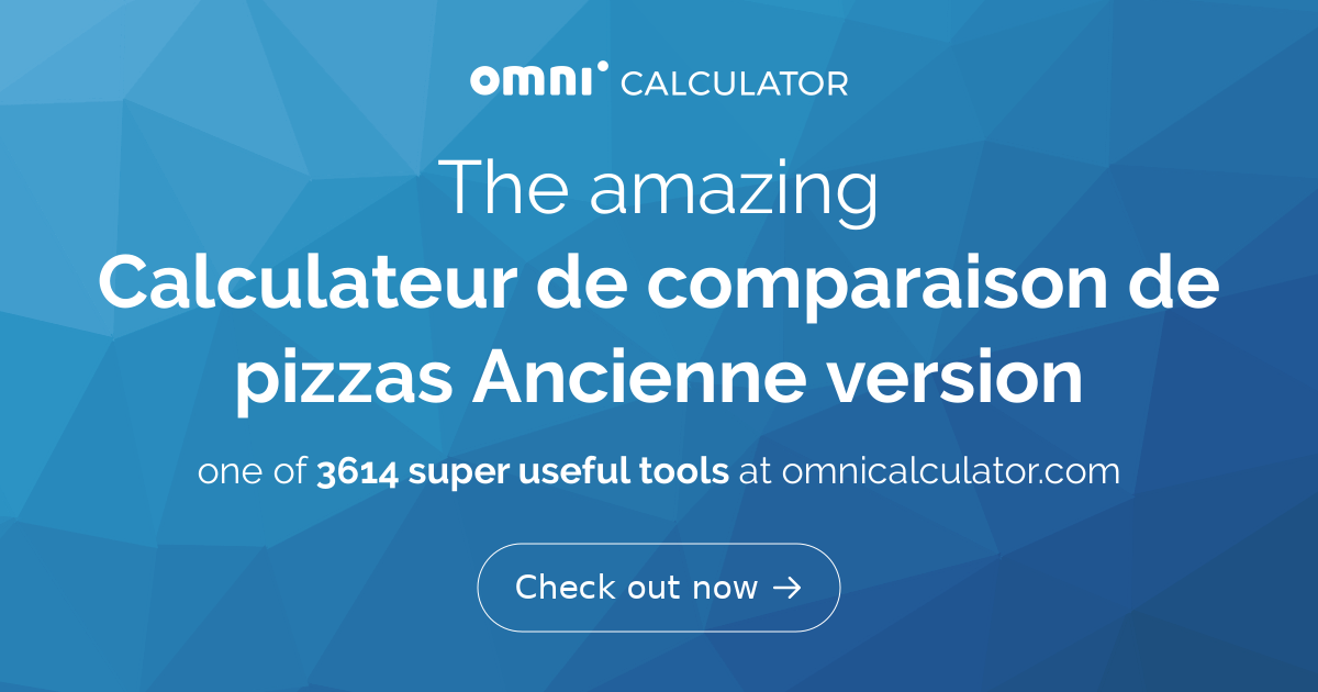 Calculateur de comparaison de pizzas