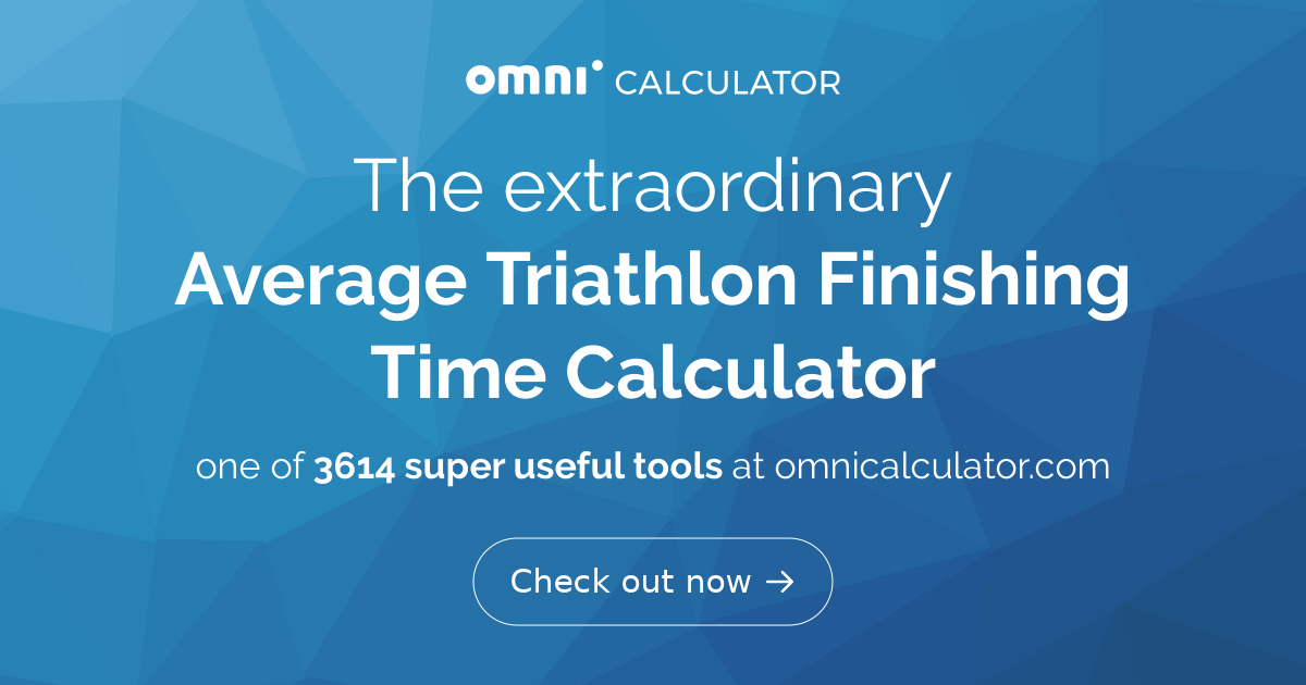 Average Triathlon Finishing Time Calculator