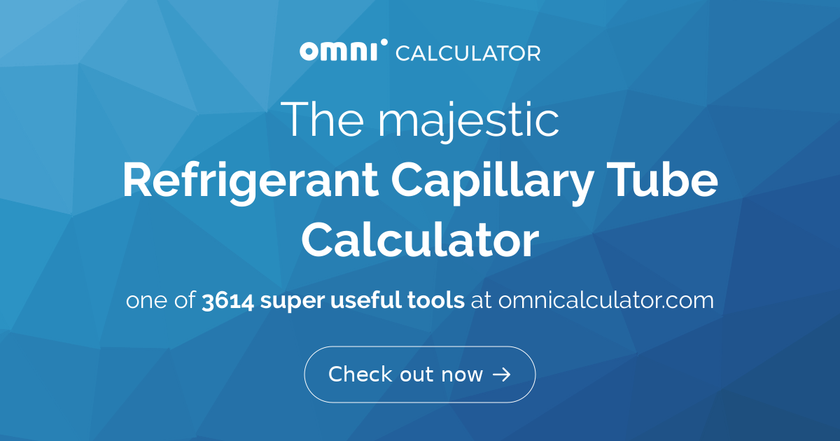 Refrigerant Capillary Tube Calculator