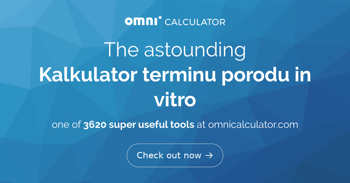 Kalkulator terminu porodu in vitro