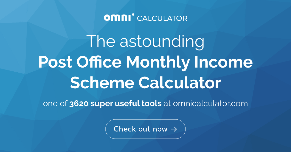 Post Office Monthly Income Scheme Calculator