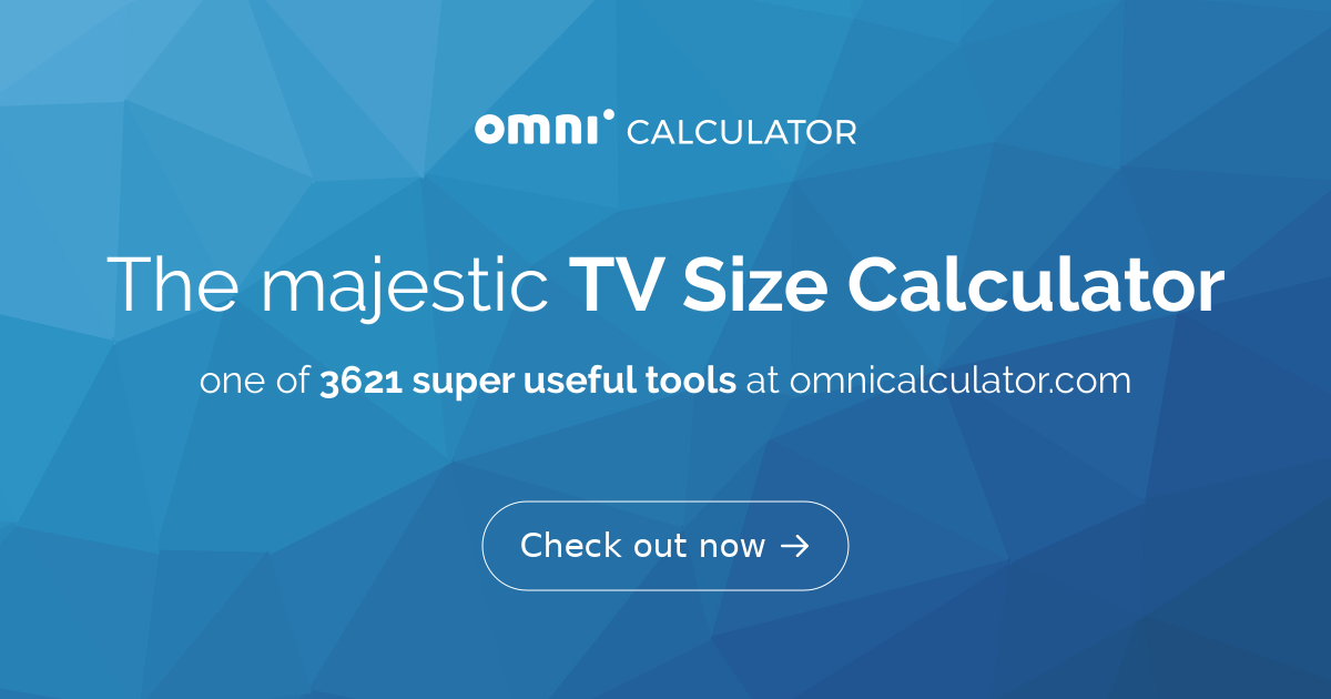 TV Size to Distance Calculator and Science 