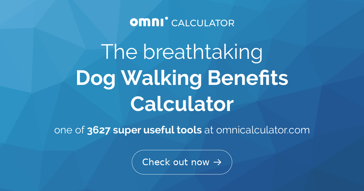 Dog Walking Benefits Calculator