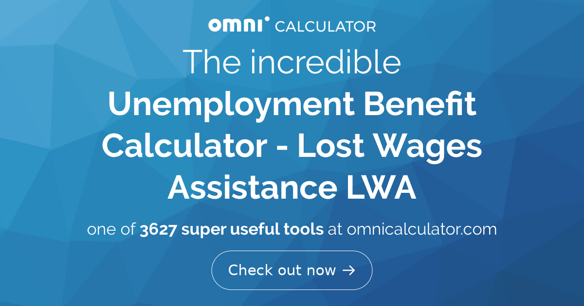 Unemployment Benefit Calculator LWA