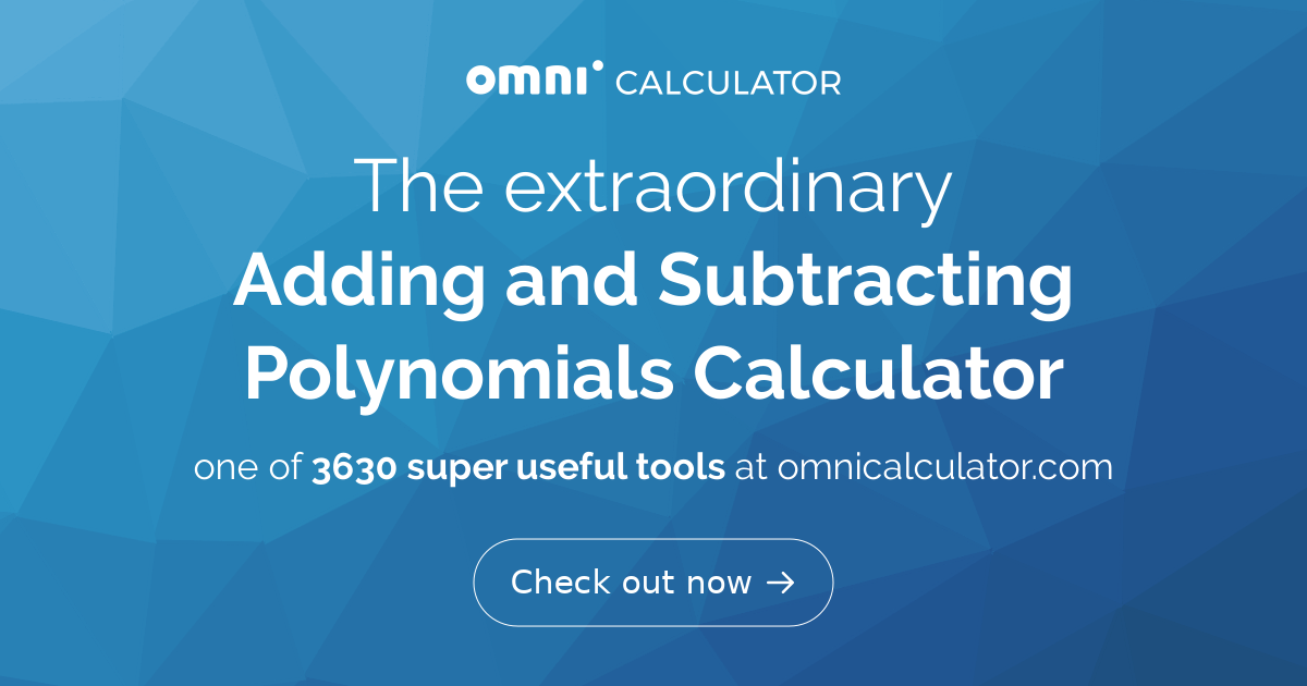 Adding and store subtracting polynomials calculator