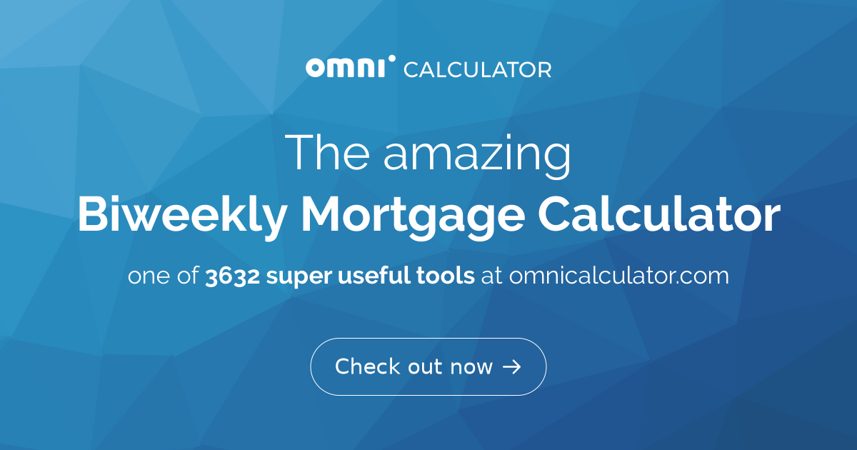 Mortgage store calculator biweekly