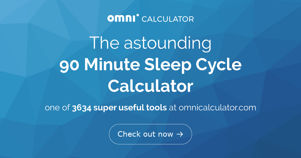 90 Minute Sleep Cycle Calculator