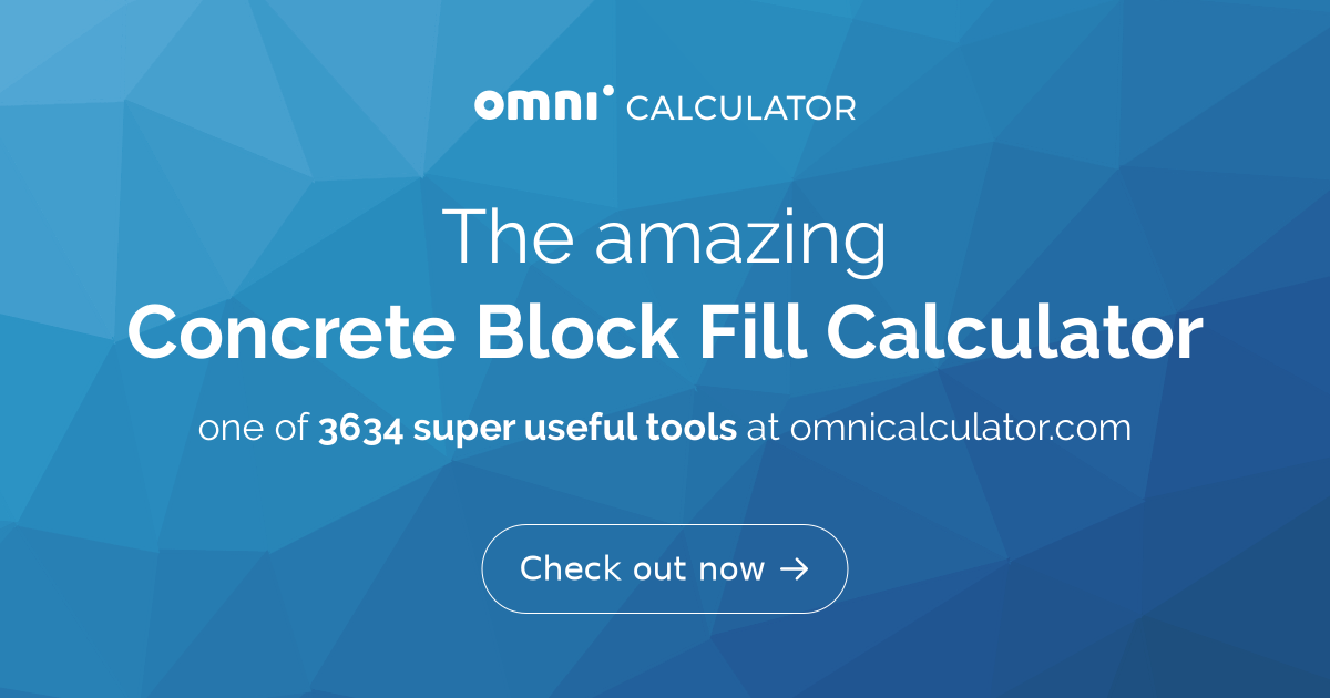 Block Core Fill Calculator - Calculator Academy