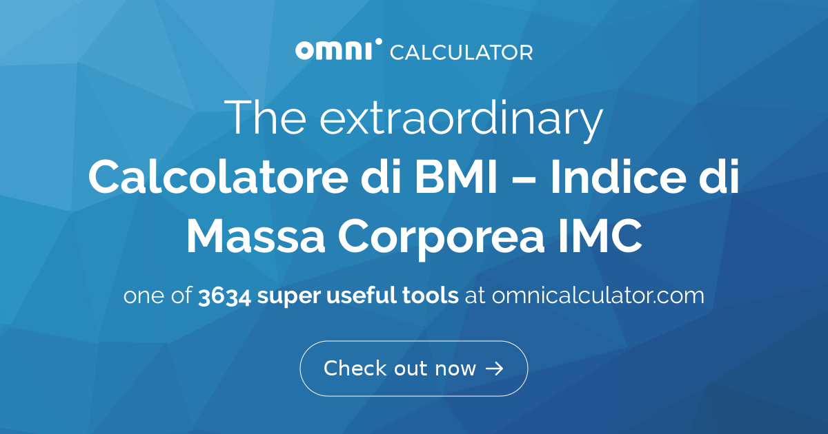 Calcolatore Di BMI — Qual è Il Tuo Indice Di Massa Corporea?