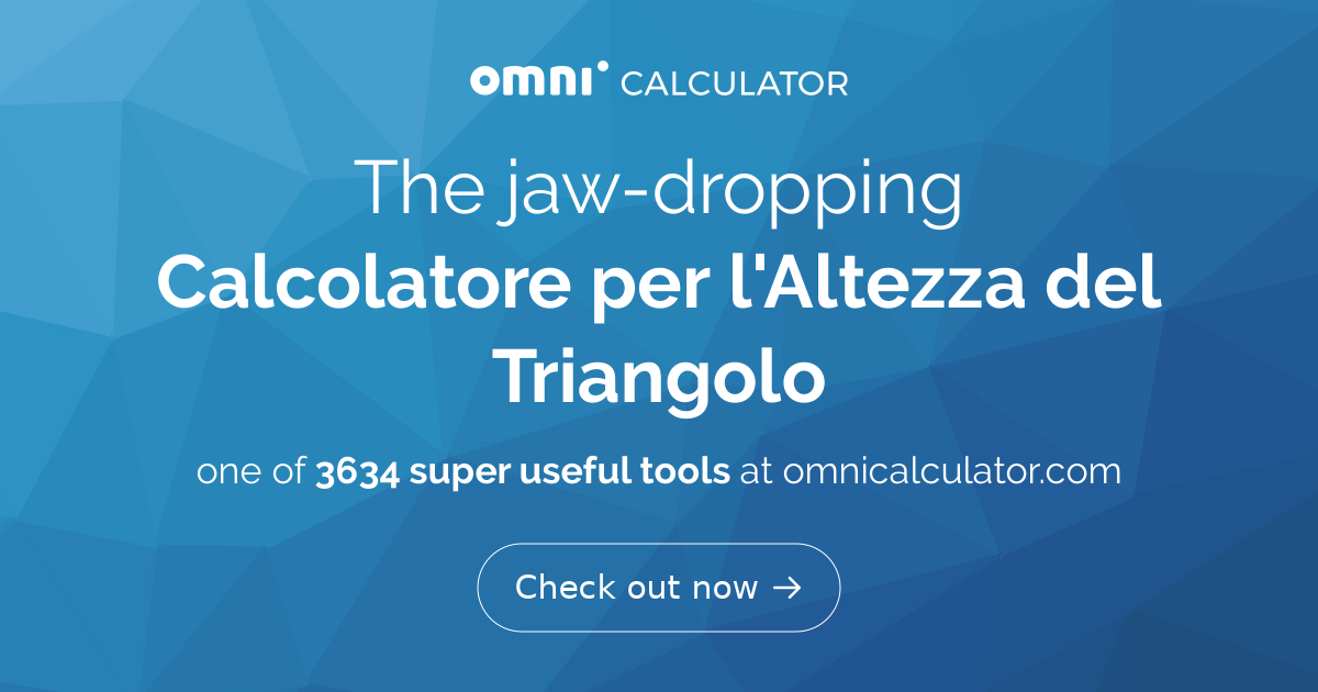 Calcolatore per l'Altezza del Triangolo | Formule