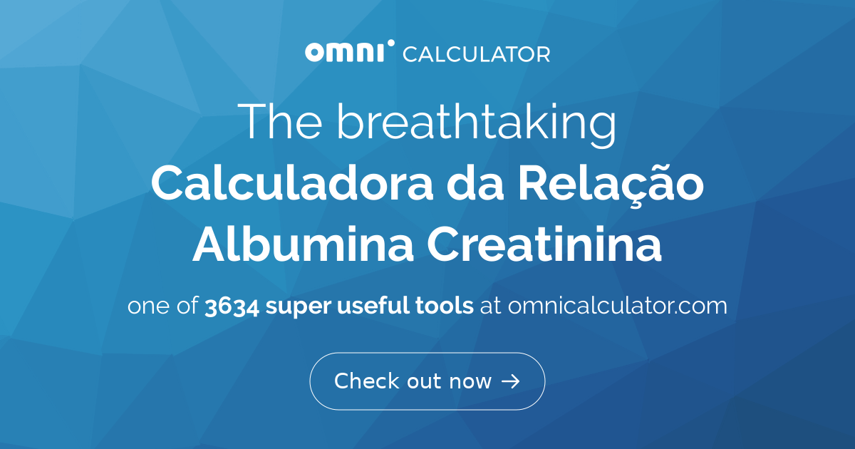 Relação Albumina/creatinina Na Urina Superior A 30 Mg/g - RETOEDU