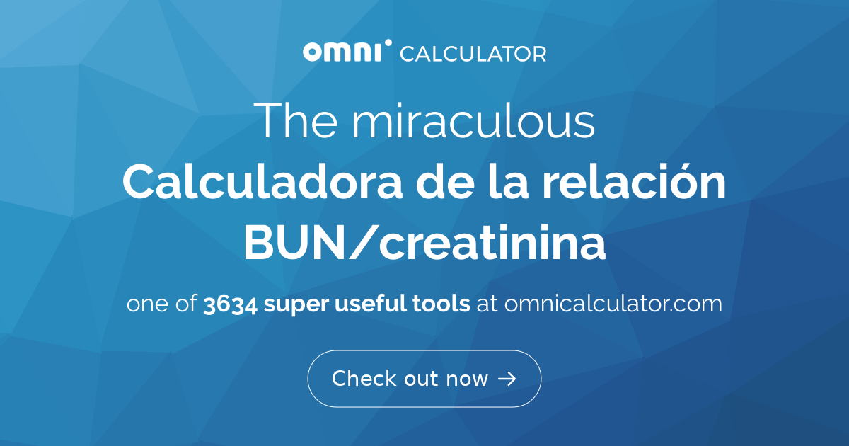 Calculadora De La Relación Buncreatinina 7635