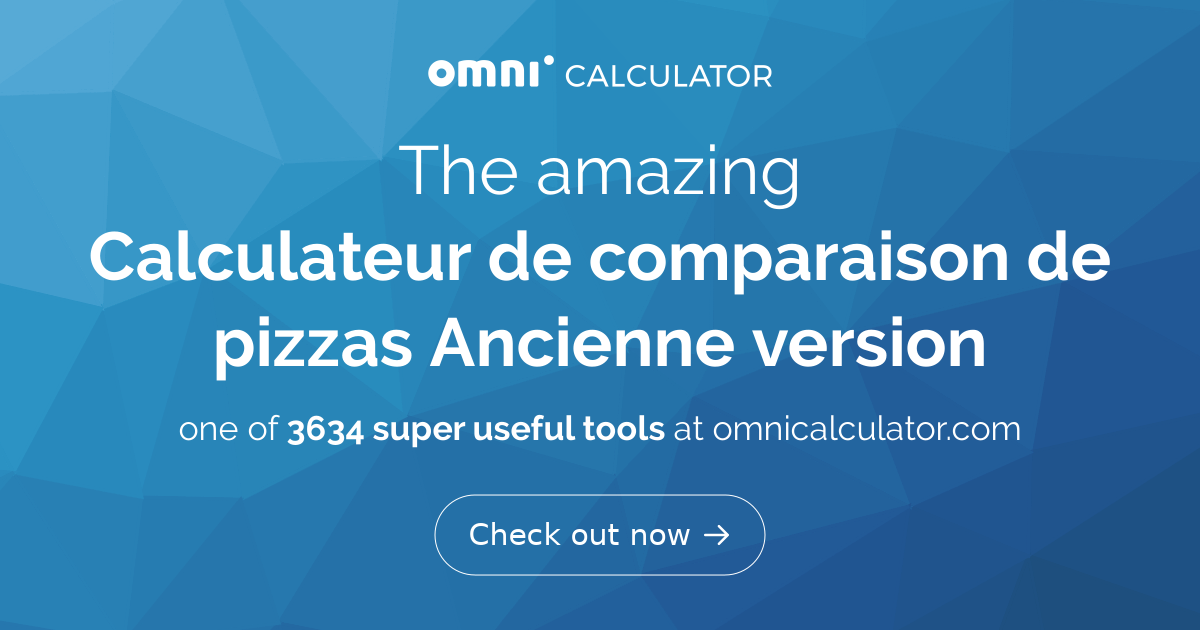 Calculateur de comparaison de pizzas