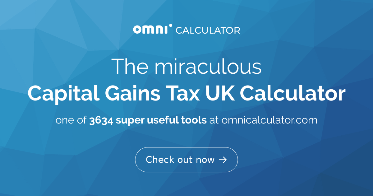 Capital Gains Tax UK Calculator