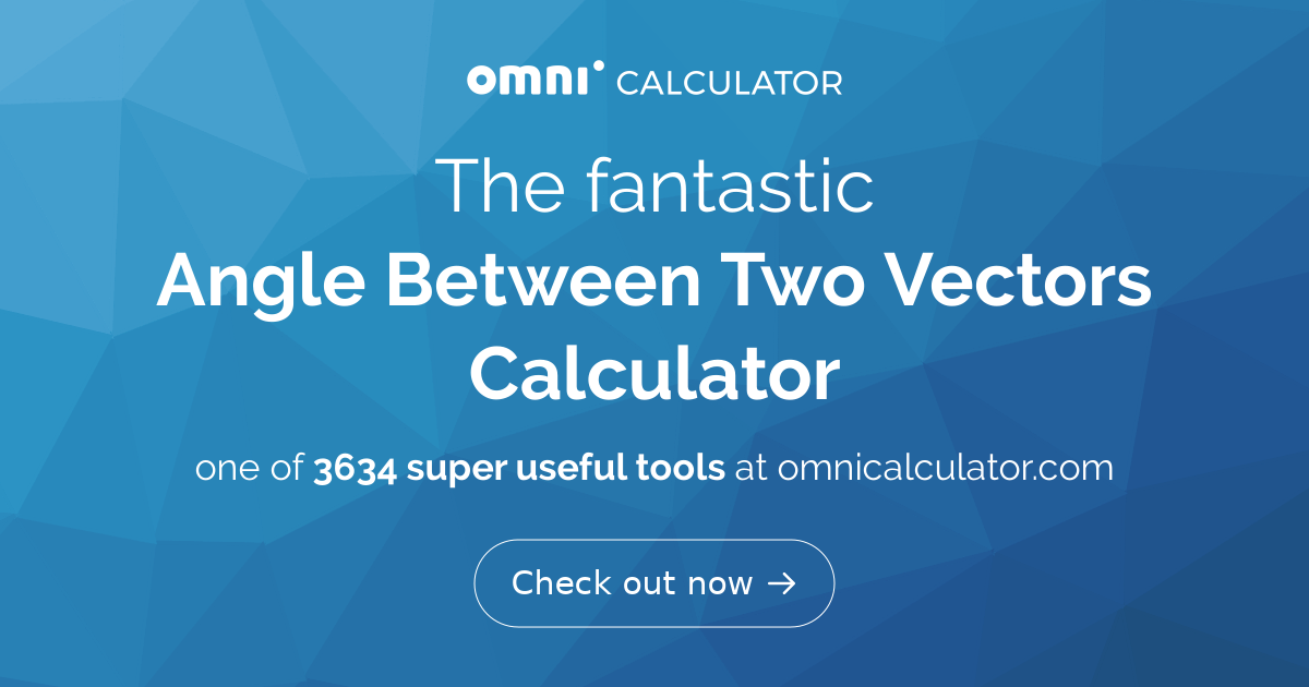 Angle Between Two Vectors Calculator. 2D and 3D Vectors