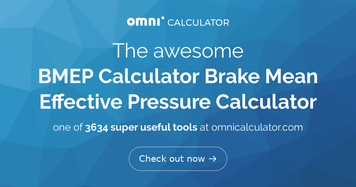 BMEP Calculator - Find The Measure Of An Engine's Capacity